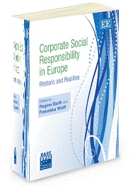 Corporate Social Responsibility In Europe - Rhetoric and Realities