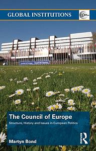 The Council of Europe - Structure, History and Issues in European Politics