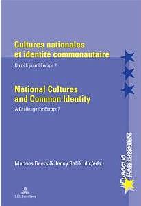 Cultures nationales et identité communautaire : un défi pour l'Europe ? - National Cultures and Common Identity : A Challenge for Europe?