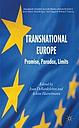 Transnational Europe - Promise, Paradox, Limits 