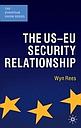 The US-EU Security Relationship -The Tensions between a European and a Global Agenda 