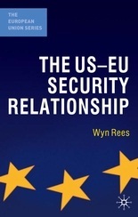 The US-EU Security Relationship -The Tensions between a European and a Global Agenda 