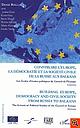 Construire l'Europe, la démocratie et la société civile de la Russie aux Balkans / Building Europe, democracy and civil society from Russia to Balkans