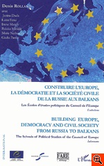 Construire l'Europe, la démocratie et la société civile de la Russie aux Balkans / Building Europe, democracy and civil society from Russia to Balkans