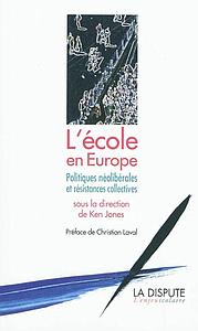 L'école en Europe - Politiques néolibérales et résistances collectives