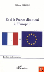 Et si la France disait oui à l'Europe ?