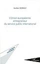 L'union européenne entrepreneur du service public international 