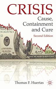 Crisis: Cause, Containment and Cure 2nd edition 