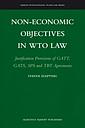 Non-Economic Objectives in WTO Law