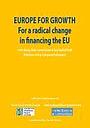 Europe for Growth: For a Radical Change in Financing the EU