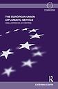 The European Union Diplomatic Service - Ideas, Preferences and Identities