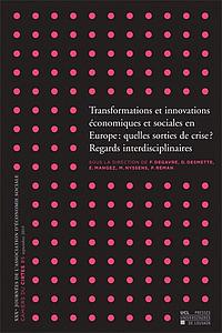 Transformations et innovations économiques et sociales en Europe : quelles sorties de crise ?