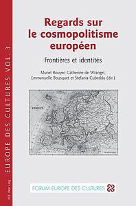 Regards sur le cosmopolitisme européen - Frontières et identités