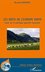 Les défis de l'Europe verte - Essai sur la politique agricole commune