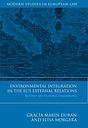 Environmental Integration in the EU's External Relations - Beyond Multilateral Dimensions