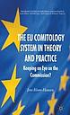 The EU Comitology System in Theory and Practice - Keeping an Eye on the Commission?  