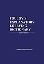 Fouloy's explanatory lobbying dictionary - Second edition