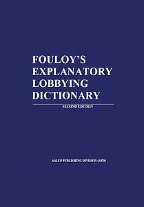 Fouloy's explanatory lobbying dictionary - Second edition