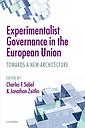 Experimentalist Governance in the European Union - Towards a New Architecture