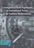 Convergence of Bank Regulations on International Norms in the Southern Mediterranean: Impact on Bank Performance and Growth