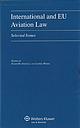 International and EU Aviation Law. Selected Issues