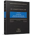 EU Competition Law - Volume III - Cartels & Collusive Behaviour: restrictive Agreements and Practices Between Competitors (Book I & II) - Second Edition