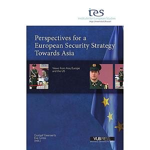 Perspectives for a European Security Strategy Towards Asia: Views from Asia, Europe and the US