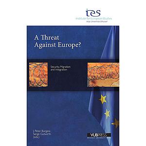 A Threat Against Europe. Security, Migration and Integration