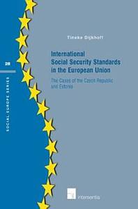 International social security standards in the European Union : the cases of the Czech Republic and Estonia