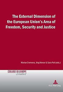 The External Dimension of the European Union's Area of Freedom, Security and Justice 