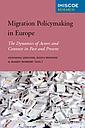 Migration Policymaking in Europe - The Dynamics of Actors and Contexts in Past and Present