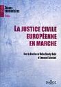 La justice civile européenne en marche 
