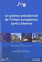 Le système présidentiel de l'Union européenne après Lisbonne