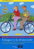 ECD/EDH Volume I : Eduquer à la démocratie - Matériaux de base sur l'éducation à la citoyenneté démocratique et aux droits de l'homme pour les enseignants