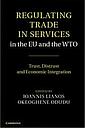 Regulating Trade in Services in the EU and the WTO - Trust, Distrust and Economic Integration