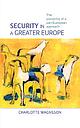 Security in a greater Europe - The possibility of a pan-European approach