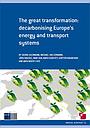 The great transformation: decarbonising Europe’s energy and transport systems