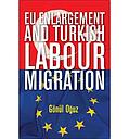 EU Enlargement and Turkish Labour Migration