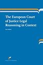 The European Court of Justice Legal Reasoning in Context