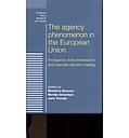 The agency phenomenon in the European Union - Emergence, institutionalisation and everyday decision-making