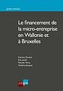 FINANCEMENT DE LA MICRO-ENTREPRISE EN WALLONIE ET A BRUXELLES 