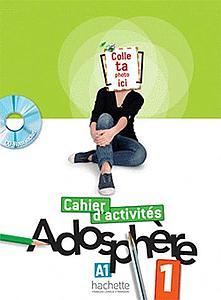Adosphère 1 - Cahier d'activités A1 avec 1 Cédérom