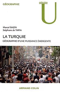 La Turquie - Géographie d'une puissance émergente