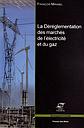 La déréglementation des marchés de l'électricité et du gaz - Les grands enjeux économiques