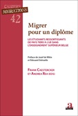 Migrer pour un diplôme - Les étudiants ressortissants de pays tiers à l'UE dans l'enseignement supérieur belge
