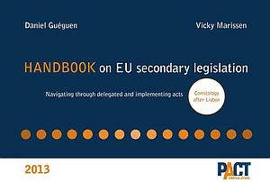 Handbook on EU Secondary Legislation - Comitology after Lisbonne