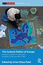 The Cultural Politics of Europe - European capitals of culture and European Union since the 1980s