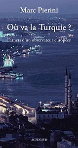 Où va la Turquie ? : carnet d'un observateur européen