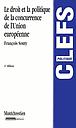 Le droit et la politique de la concurrence de l'Union européenne - 4e édition