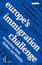 Europe's Immigration Challenge: Reconciling Work, Welfare and Mobility